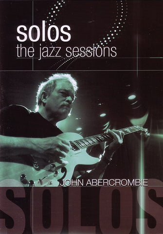 John Abercrombie - Solos: The Jazz Sessions