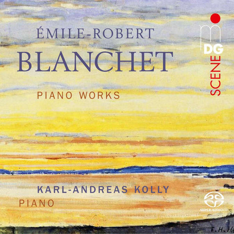 Émile-Robert Blanchet, Karl-Andreas Kolly - Piano Works