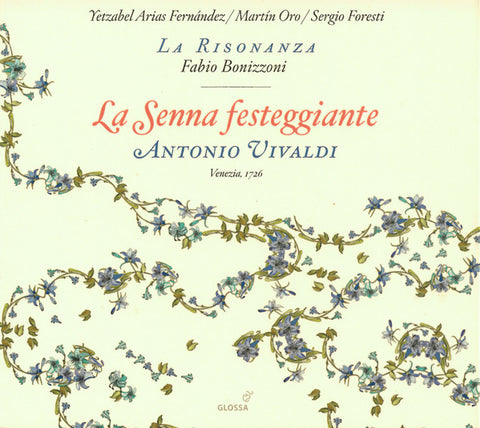 Antonio Vivaldi – Yetzabel Arias Fernández, Martín Oro, Sergio Foresti, La Risonanza, Fabio Bonizzoni - La Senna Festeggiante