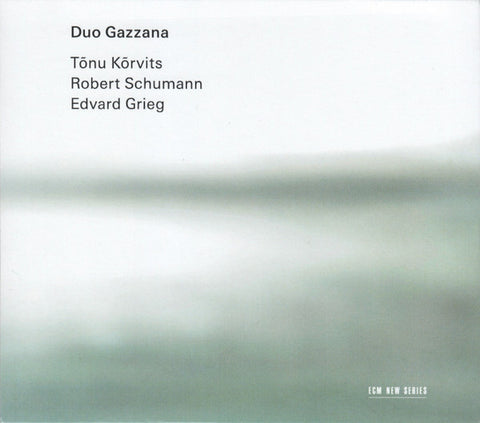Duo Gazzana, Tõnu Kõrvits / Robert Schumann / Edvard Grieg - Tõnu Kõrvits / Robert Schumann / Edvard Grieg