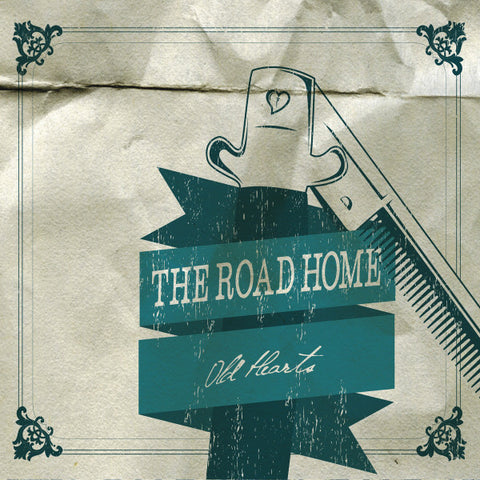The Road Home - Old Hearts