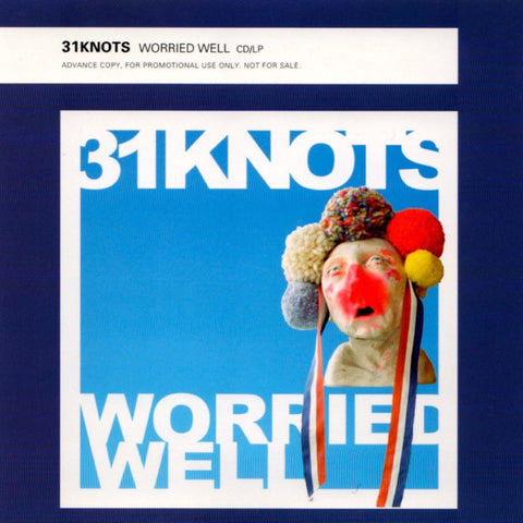 31Knots - Worried Well