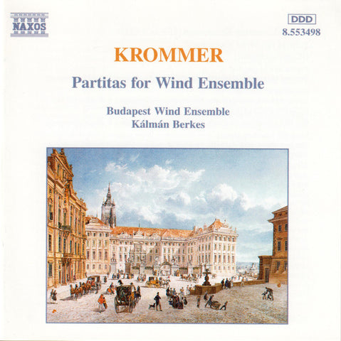 Krommer - Budapest Wind Ensemble : Kálmán Berkes - Partitas For Wind Ensemble (Harmonie Musik)
