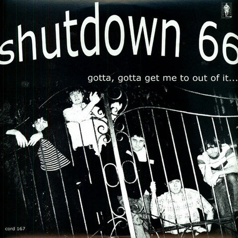 Shutdown 66 - Gotta, Gotta Get Me To Out Of It...