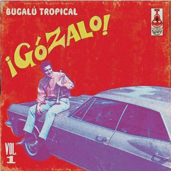 Various - ¡Gózalo! Bugalú Tropical Vol. 1