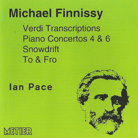 Michael Finnissy - Ian Pace - Verdi Transcriptions | Piano Concertos 4 & 6 | Snowdrift | To & Fro
