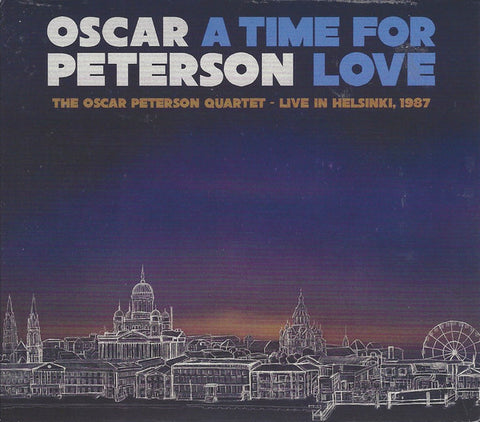 Oscar Peterson - A Time For Love: The Oscar Peterson Quartet - Live In Helsinki, 1987