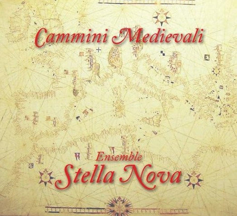 Ensemble Stella Nova, - Cammini Medievali