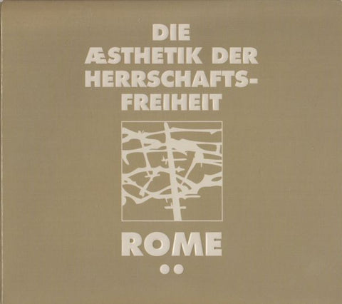 Rome - Die Æsthetik Der Herrschaftsfreiheit: Aufruhr / A Cross Of Fire