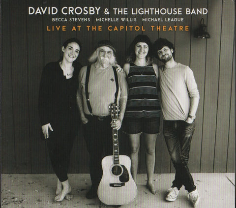 David Crosby & The Lighthouse Band - Live At The Capitol Theatre