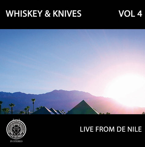Whiskey & Knives - Vol 4 - Live From De Nile