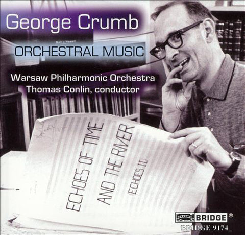 George Crumb – Warsaw Philharmonic Orchestra, Thomas Conlin - Orchestral Music