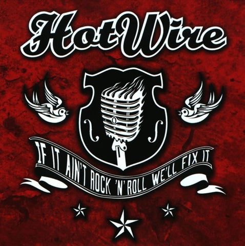 Hot Wire - If It Ain't Rock'N'Roll, We'll Fix It