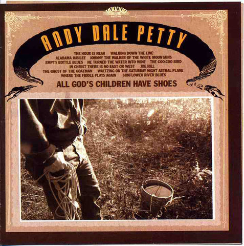 Andy Dale Petty - All God's Children Have Shoes