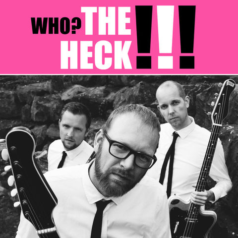 The Heck - Who?