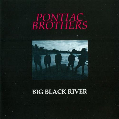 Pontiac Brothers - Big Black River