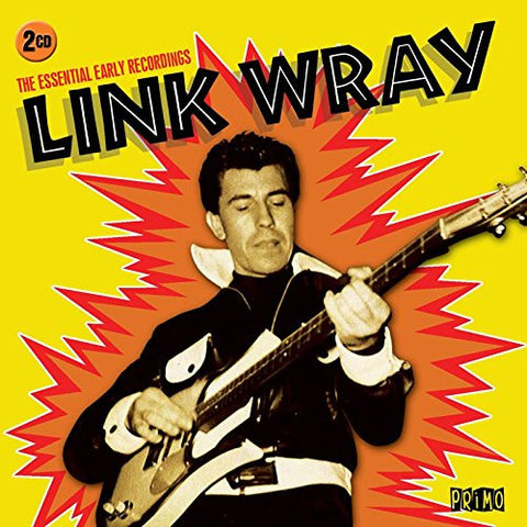 Link Wray - The Essential Early Recordings