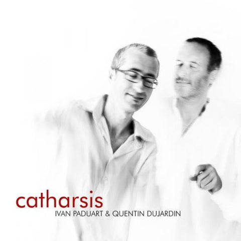 Quentin Dujardin, Ivan Paduart - Catharsis
