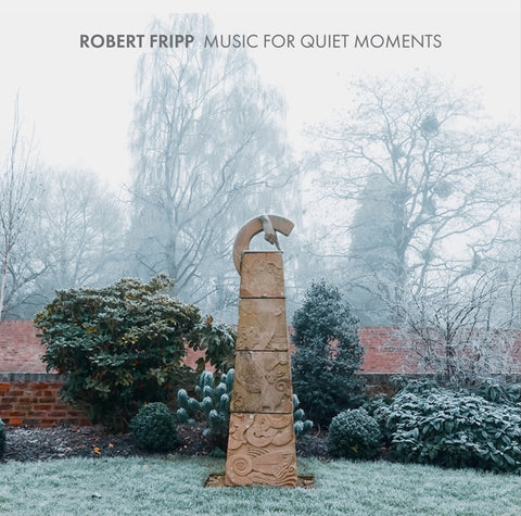 Robert Fripp - Music For Quiet Moments