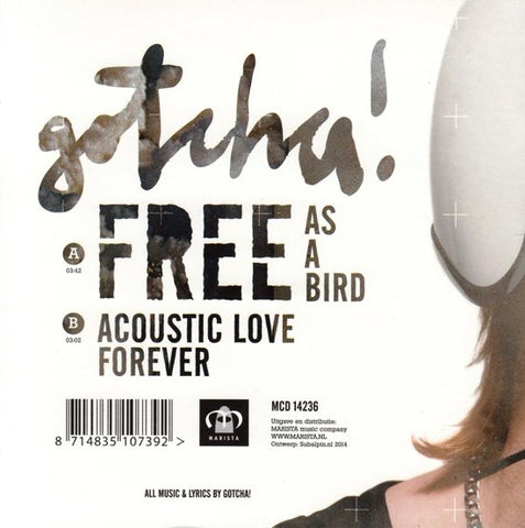 Gotcha! - Free As A Bird