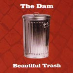 The Dam - Beautiful Trash