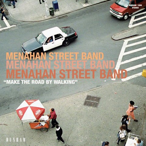 Menahan Street Band, - Make The Road By Walking