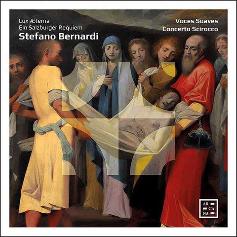 Stefano Bernardi, Voces Suaves, Concerto Scirocco - Lux Æterna - Ein Salzburger Requiem
