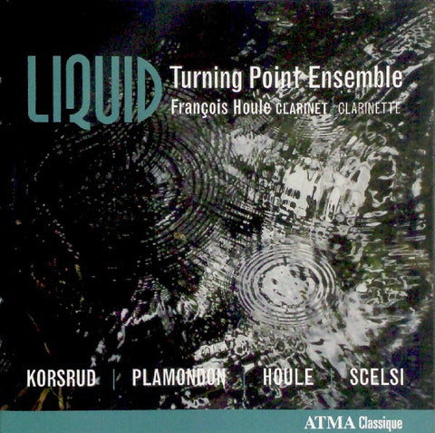 Turning Point Ensemble, François Houle - Liquid