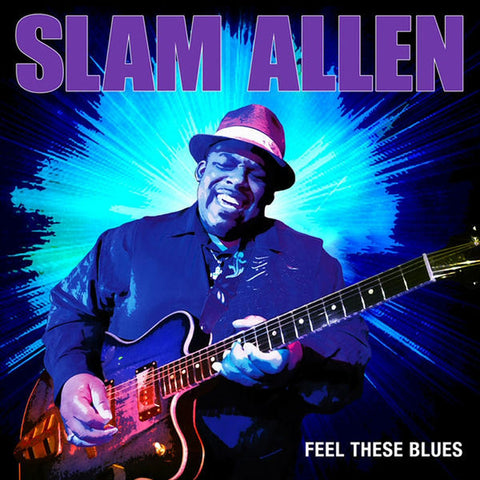 Slam Allen - Feel These Blues