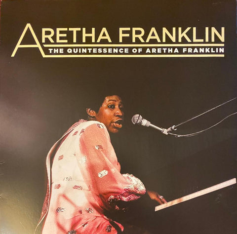 Aretha Franklin - The Quintessence Of Aretha Franklin