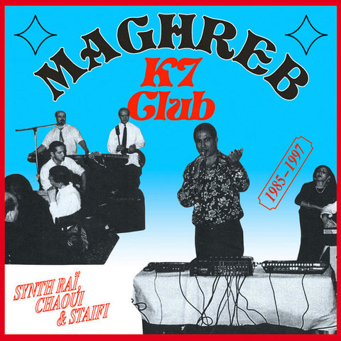Various - Maghreb K7 Club Synth Raï, Chaoui & Staifi