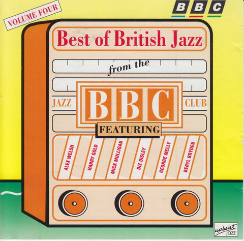 Various, Alex Welsh & His Band, Diz Disley And His String Quartet, Mick Mulligan's Magnolia Jazz Band with George Melly - The Best Of British Jazz From The BBC Jazz Club Volume 4