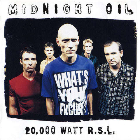 Midnight Oil - 20,000 Watt R.S.L.