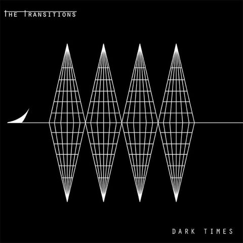 The Transitions - Dark Times