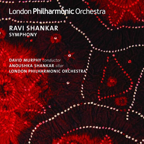 London Philharmonic Orchestra, Anoushka Shankar, Pieter Schoeman, David Murphy, Ravi Shankar - Ravi Shankar Symphony