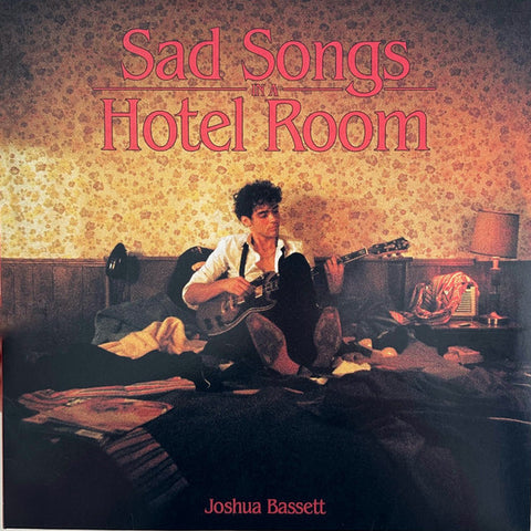 Joshua Bassett - Sad Songs In A Hotel Room