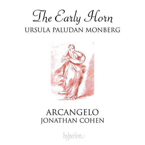 Ursula Paludan Monberg, Arcangelo, Jonathan Cohen - The Early Horn