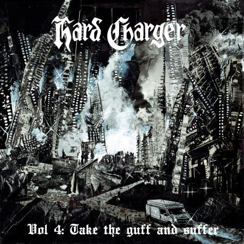 Hard Charger - Vol 4: Take The Guff And Suffer