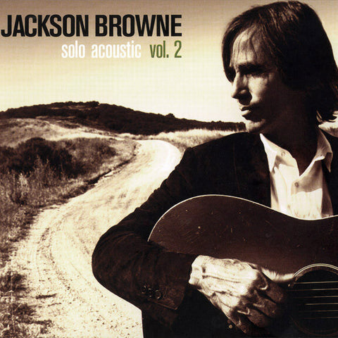 Jackson Browne - Solo Acoustic Vol. 2