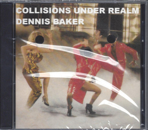 Dennis Baker - Collisions Under Realm
