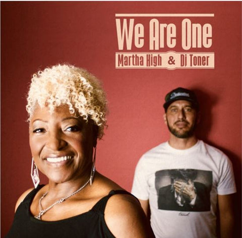 Martha High & DJ Toner - We Are One