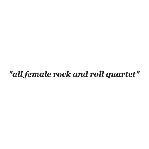 The She's - “all female rock and roll quartet”