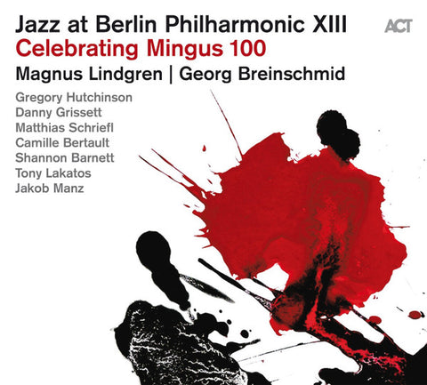 Magnus Lindgren | Georg Breinschmid - Jazz At Berlin Philharmonic XIII - Celebrating Mingus 100