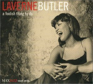 LaVerne Butler - A Foolish Thing To Do