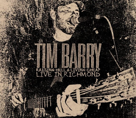 Tim Barry - Raising Hell & Living Cheap: Live In Richmond