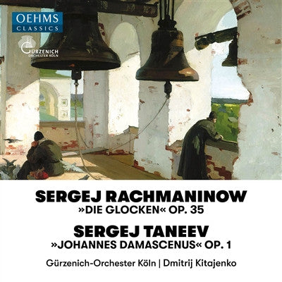 Gürzenich-Orchester Köln, Dimitrij Kitaenko, Sergej Rachmaninow, Sergej Taneev - Die Glocken Op. 35 ; Johannes Damascenus Op. 1