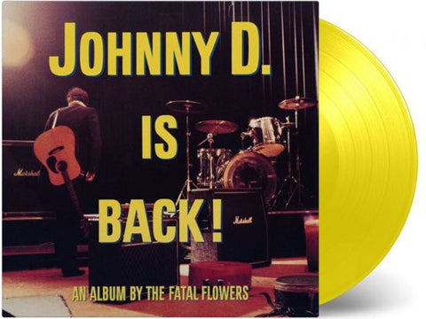The Fatal Flowers - Johnny D. Is Back!