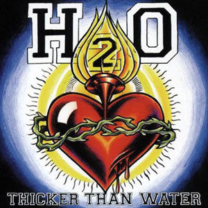 H2O, - Thicker Than Water
