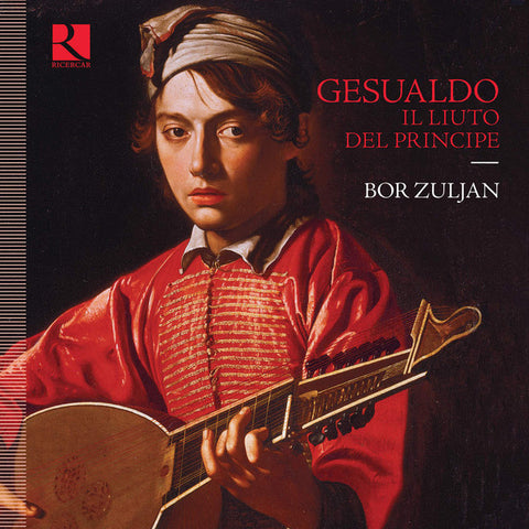 Gesualdo – Bor Zuljan - Il Liuto Del Principe