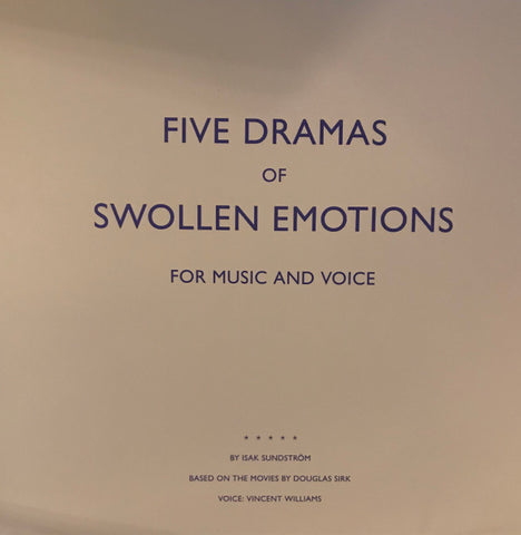Isak Sundström - Five Dramas Of Swollen Emotions For Music And Voice